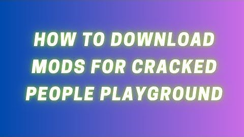 how to download mods in people playground (cracked version)