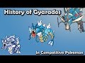 How GOOD was Gyarados ACTUALLY? - History of Gyarados in Competitive Pokemon (Gens 1-6)