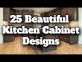 25 Beautiful Kitchen Cabinet Design Ideas - For Kitchen Remodeling Ideas