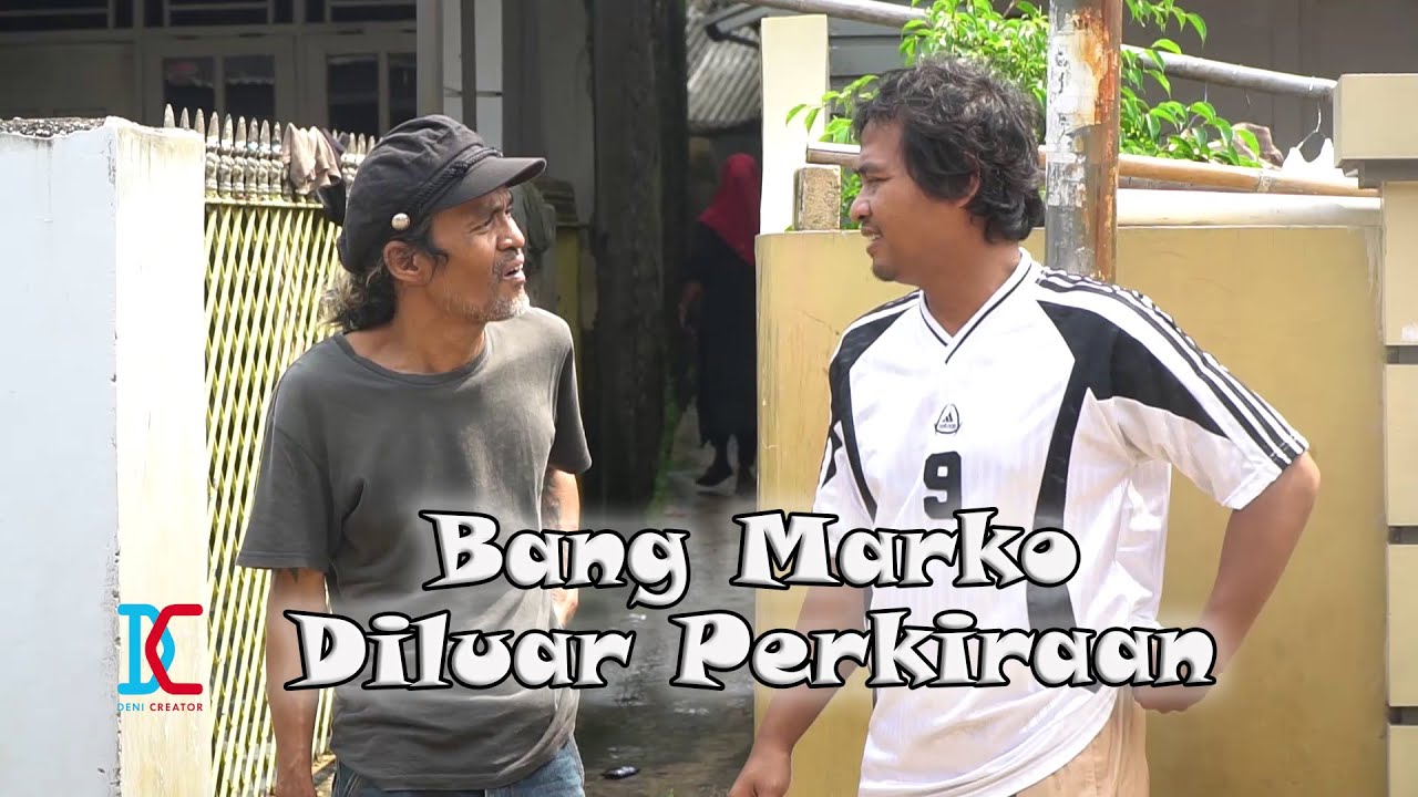 Bang Marko Diluar Perkiraan