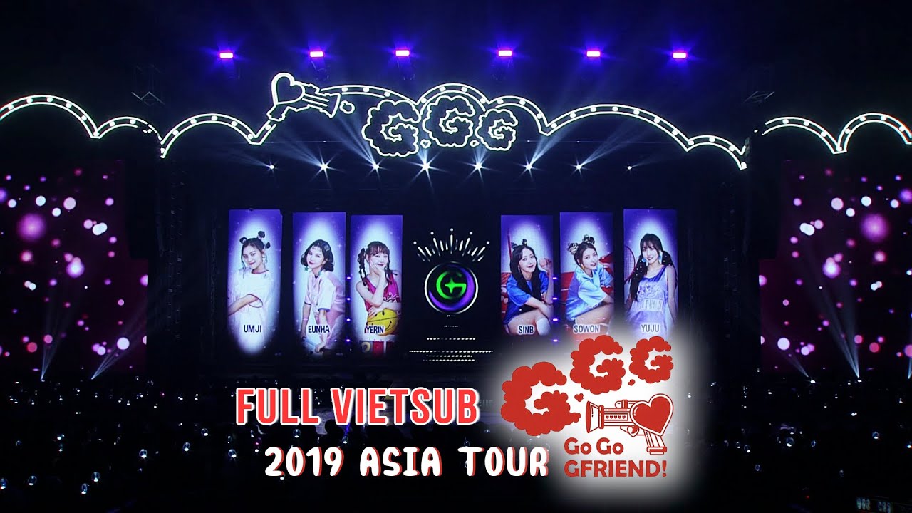 VIETSUB 2019 ASIA TOUR GO GO GFRIEND  FULL CONCERT
