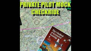 Another private pilot mock check ride