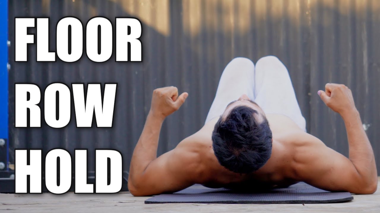 Retraction Rows FLOOR ROW HOLD (scapula retraction) | Mantención Remo en Suelo ...
