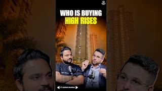 Delhi NCR में High-Rises कौन खरीद रहा है? 🤔 #gurgaonrealestate #highrise #investment