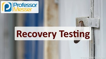 Recovery Testing - CompTIA Security+ SY0-701 - 3.4