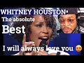 Whitney Houston - I Will Always Love You LIVE 1999 Best Quality (REACTION)