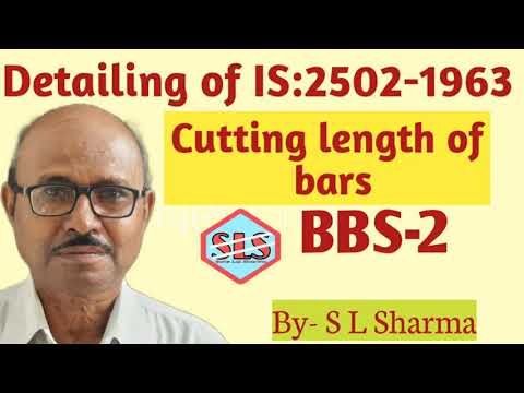 BBS-2,Cutting length of bars Detailing of IS:2502-1963 BBS-2