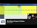 No more pops and clicks  editing audio in studio one