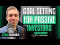 Goalsetting tips for passive investors  steven pesavento  investor mindset ep233