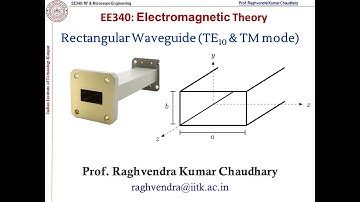 Lecture 28: TE10 and TM Mode: Rectangular Waveguide