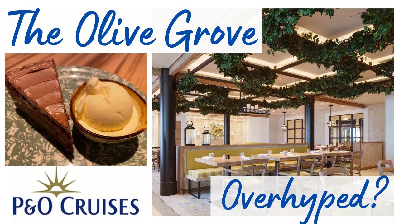 P&O Cruises The Olive Grove Reviewed YouTube