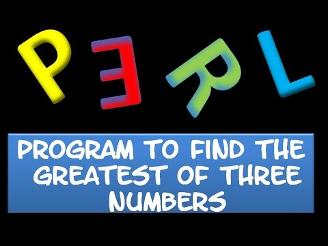 Perl PROGRAMMING : Greatest of three number