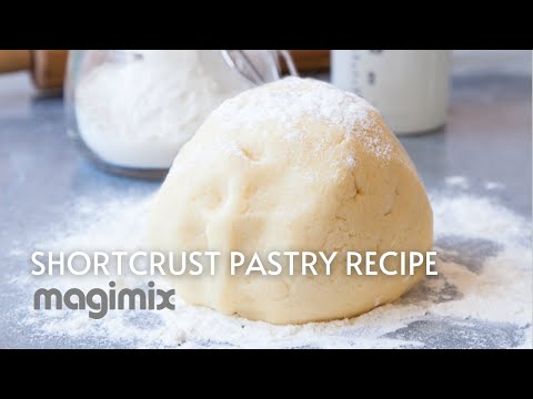 HOW TO MAKE SHORTCRUST PASTRY ON THE MAGIMIX FOOD PROCESSOR