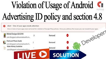 Violation of Usage of Android Advertising ID policy and section 4.8 Solution