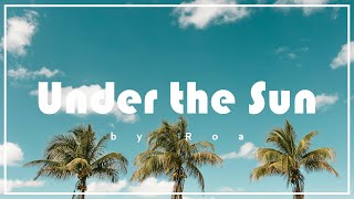 Roa - Under the Sun (No Copyright Music)