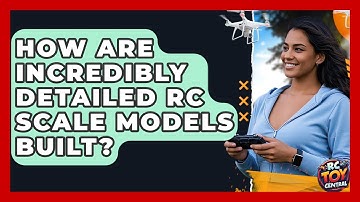 How Are Incredibly Detailed RC Scale Models Built? - RC Toy Central