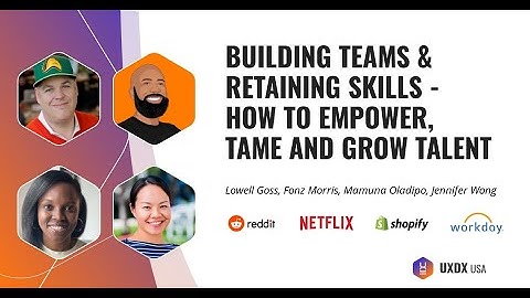 Building Teams & Retaining Skills: How To Empower, Tame and Grow Talent