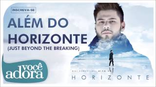 Além do Horizonte - Gui Rebustini (Além do Horizonte)