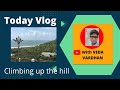 Climbing up the hill  || today’s Vlog || @withVEDAVARDHAN  || @srishant777