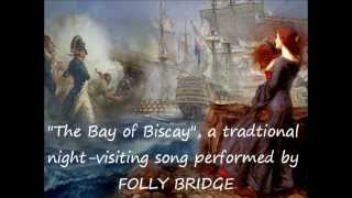 Video thumbnail of "The Bay of Biscay - Folly Bridge"