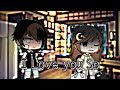 [ I Love you So, Please Let me Go  ] short edit || Gacha / Gacha Life ||