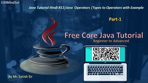 Java Tutorial Hindi #11 (PART-1) | Java Operators | Types of Operators in Java with Examples