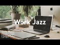 Work Jazz: Soothing Jazz & Bossa Nova Music for Work and Study - Concentrate Music
