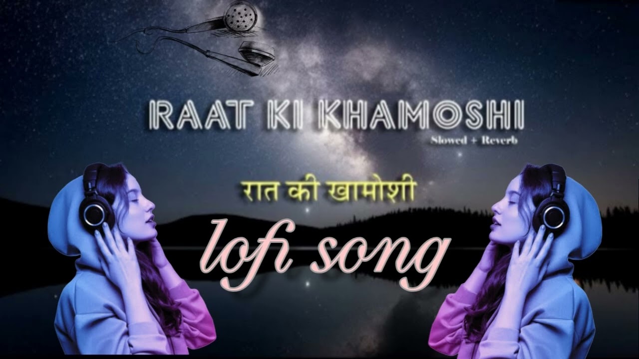 RAT KI KHAMOSHI🎶 #RatKiKhamoshi  #NightMood#LateNightFeels #ChillBeats #HeartTouching #MidnightVibes