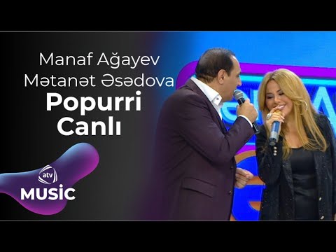 Manaf Ağayev & Mətanət Əsədova - Popurri Canlı