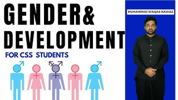 𝐆𝐄𝐍𝐃𝐄𝐑 & 𝐃𝐄𝐕𝐄𝐋𝐎𝐏𝐌𝐄𝐍𝐓 𝐋𝐄𝐂𝐓𝐔𝐑𝐄 𝐅𝐎𝐑 𝐂𝐒𝐒|𝐌𝐔𝐇𝐀𝐌𝐌𝐀𝐃 𝐖𝐀𝐐𝐀𝐒 𝐍𝐀𝐖𝐀𝐙 #genderstudies #englishessay