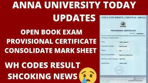 Anna university latest updates| WH codes Result | open book exam provisional certificate|mark sheet