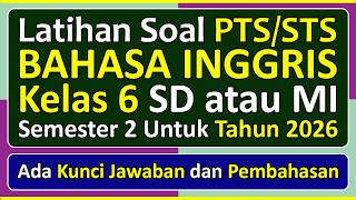 PTS/STS ENGLISH Practice Questions for Grade 6 Elementary School Semester 2, 2026 Independent Cur...
