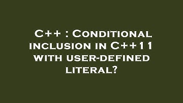 C++ : Conditional inclusion in C++11 with user-defined literal?