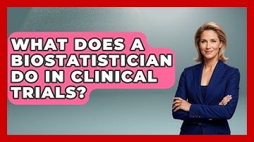 What Does A Biostatistician Do In Clinical Trials? - Trials and Treatments Uncovered