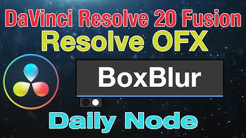 DaVinci Resolve 20 Fusion Box Blur Node