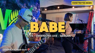 BABE - STYX - Sweetnotes Live @ Gensan