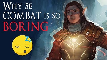 Why 5e combat is so BORING (and how to FIX  it)