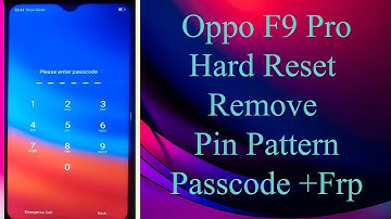 Oppo F9 Pro CPH1823 Hard  Reset Remove Pin Pattern Password Umt +FRP Lock