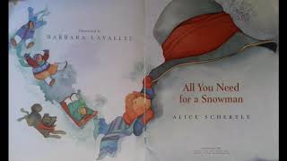 All You Need For a Snowman By Alice Schertle --Read Aloud