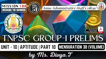 MISSION 100 | TNPSC Group 1 Prelims | Unit 10 | Aptitude - 10 | Mensuration 3D (Volume)| Ms. Divya.T