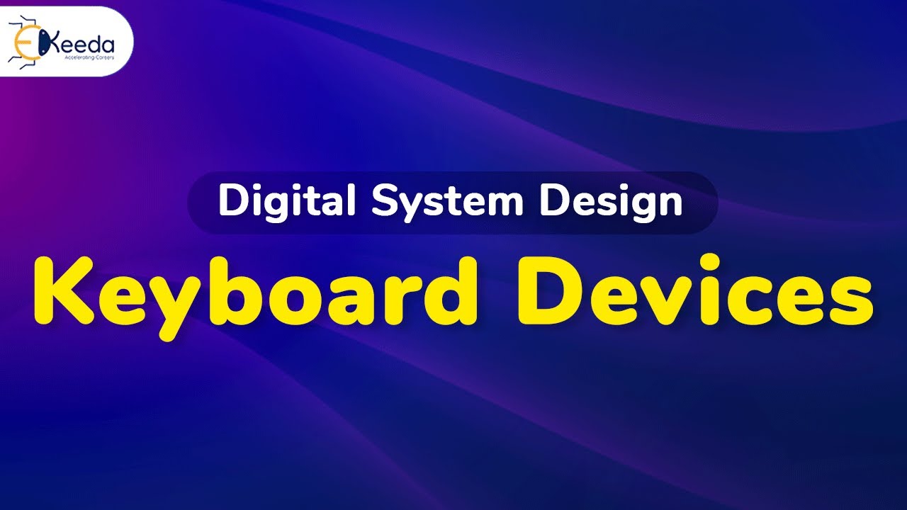 Introduction to Keyboard Encoder | Programmable Logic Devices | Digital ...