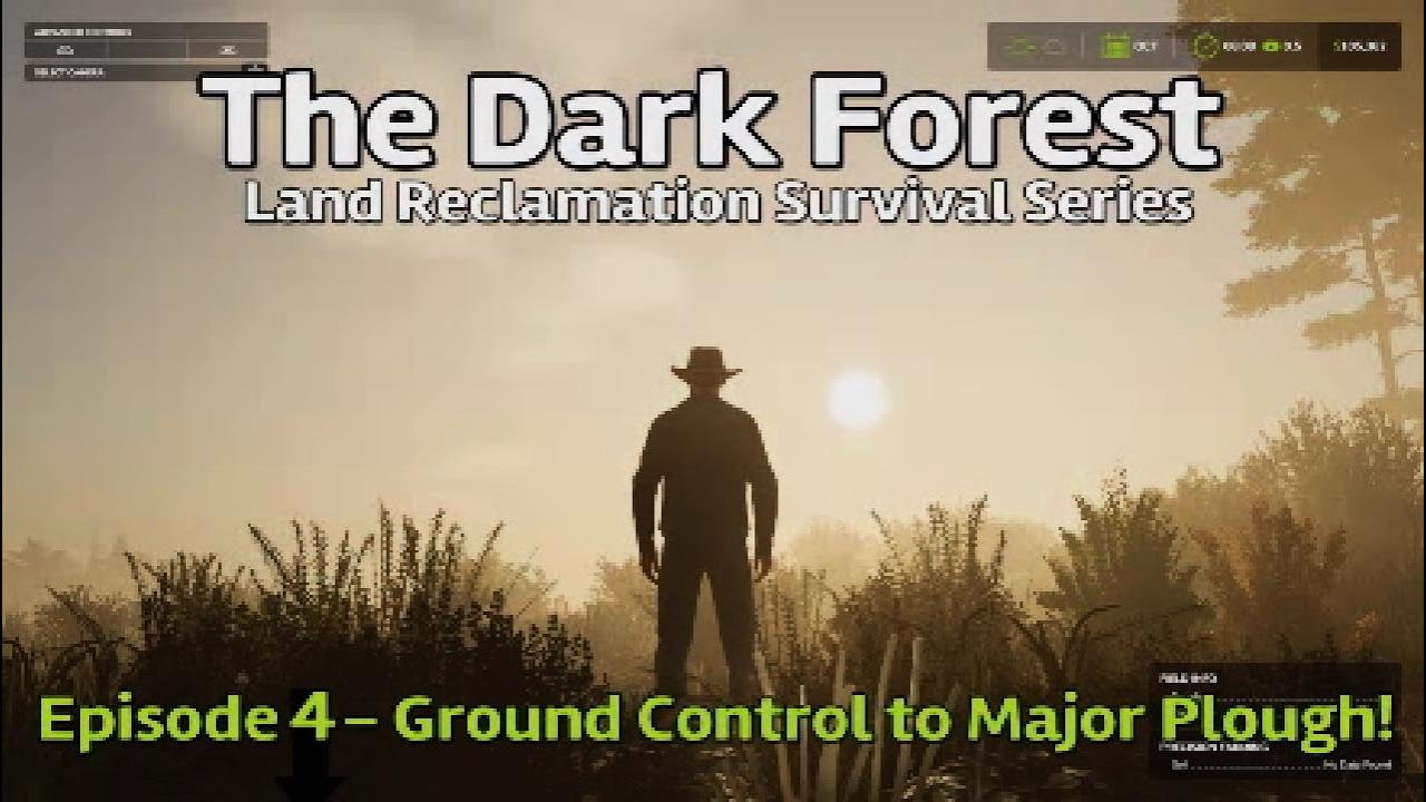 The Dark Forest - Land Reclamation Survival Series FS25 EP4