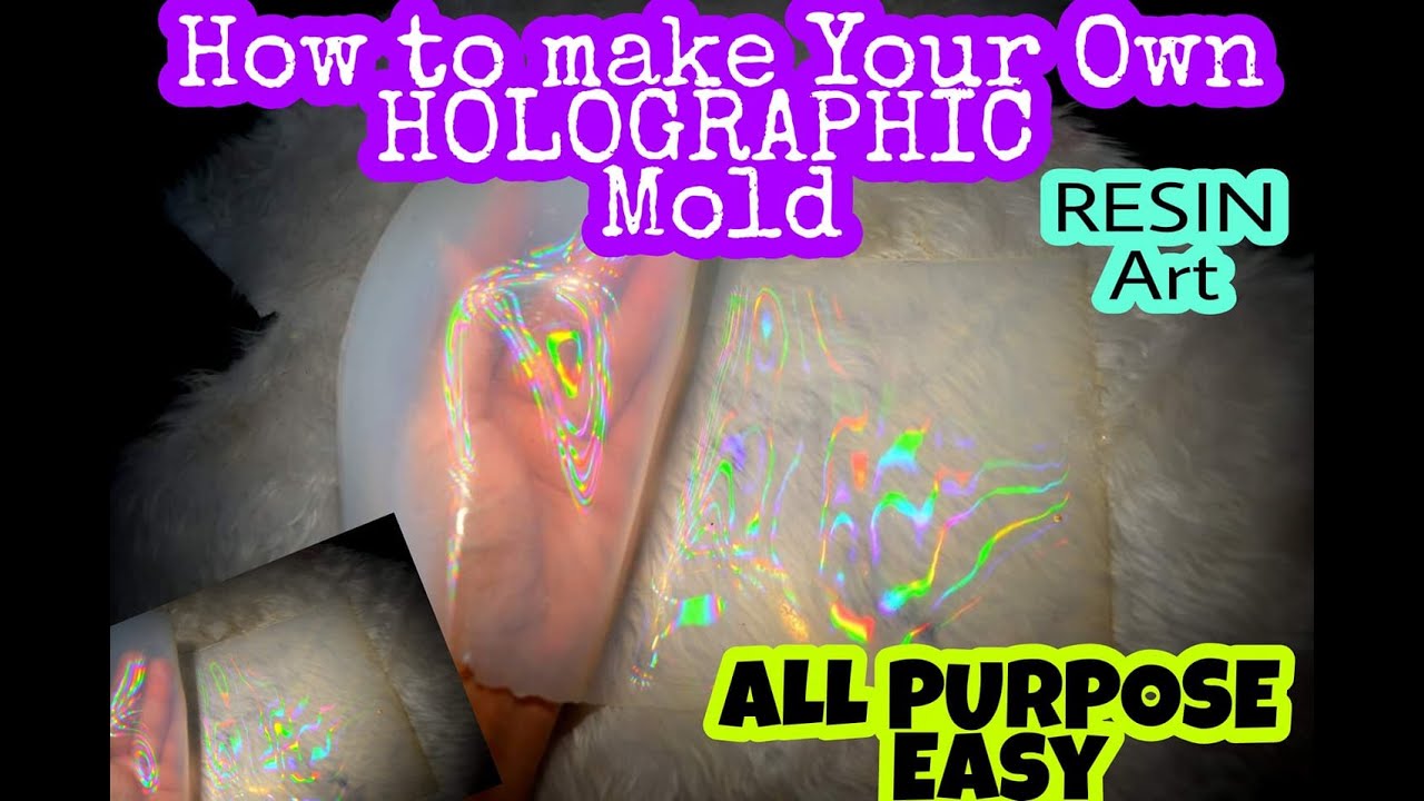 How to make Your Own Holographic Silicone Mold, A Mold that Can be Used in  so Many Ways