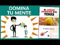 EL JUEGO INTERIOR DEL TENIS de Timothy Gallwey (Resumen del Libro y Cómo Tener Un Alto Rendimiento)