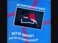 Bette Bright & The Illuminations - My Boyfriend's Back