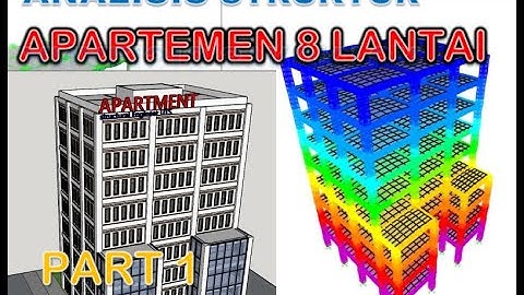Part 1 - Analisis Struktur Apartemen 8 Lantai menggunakan SAP 2000 (SRPMK)