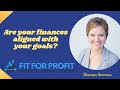 Are your finances aligned with your goals