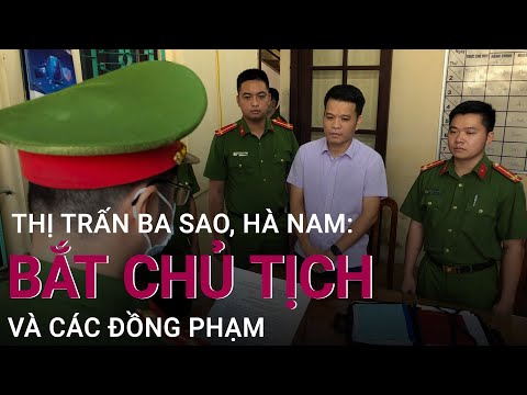 #1 Hà Nam: Bắt giam Chủ tịch UBND thị trấn Ba Sao cho thuê đất nông nghiệp trái phép | VTC Now Mới Nhất