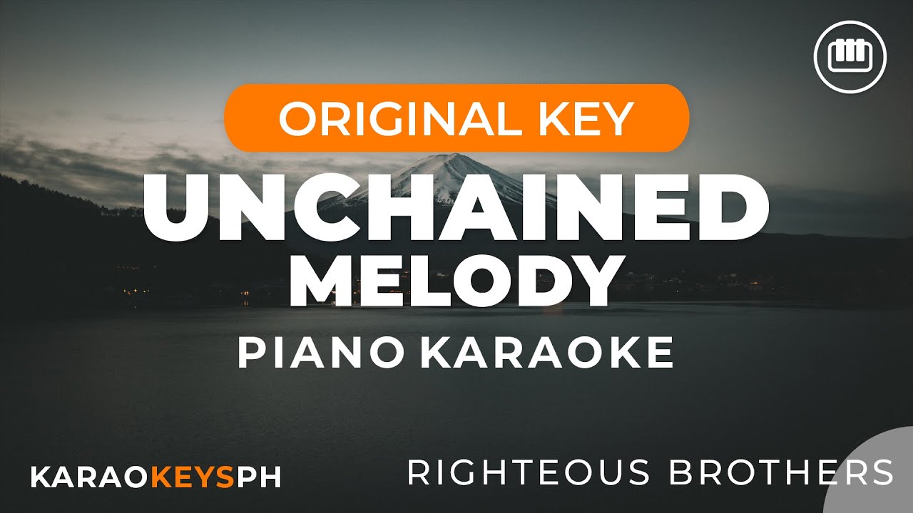 Unchained Melody - Righteous Brothers (Piano Karaoke) Unchained Melody - Righteous Brothers (Piano Karaoke)