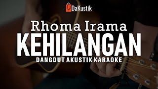 kehilangan - rhoma irama (akustik karaoke)